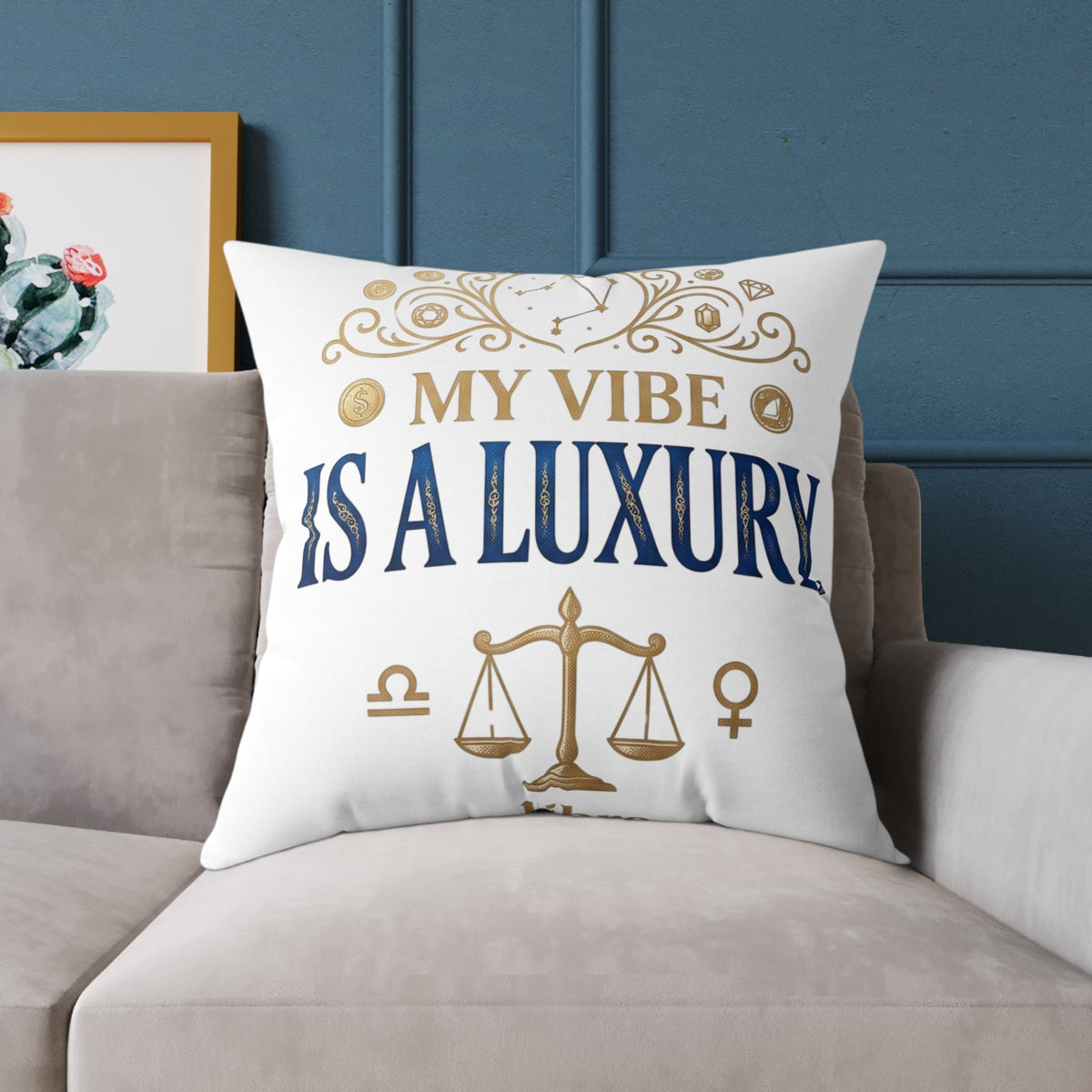 Libra Zodiac My Vibe Is A Luxury  Square Poly Canvas Pillow