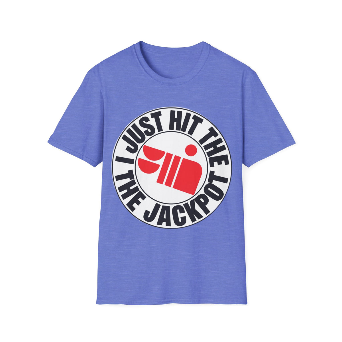 Just Hit the Jackpot T-Shirt - Trending Now - September 2026