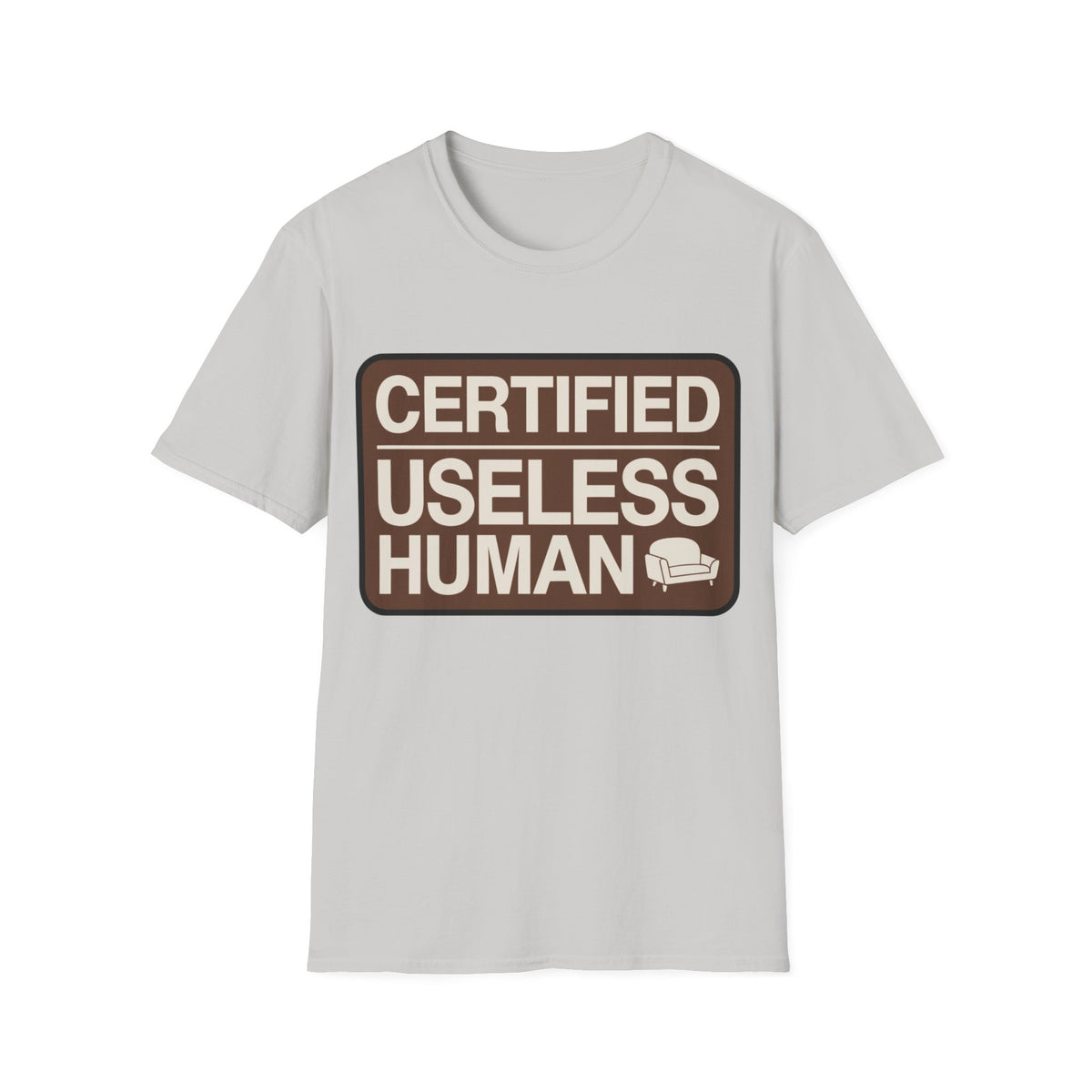 Certified Useless Human T-Shirt - Trending Now - August 2026