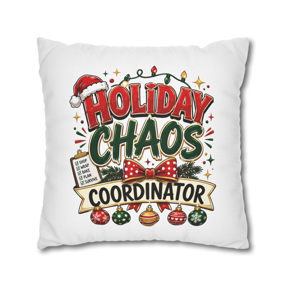 Christmas Holiday Chaos Coordinator Pillowcase — Funny Christmas Decorative Throw Pillow