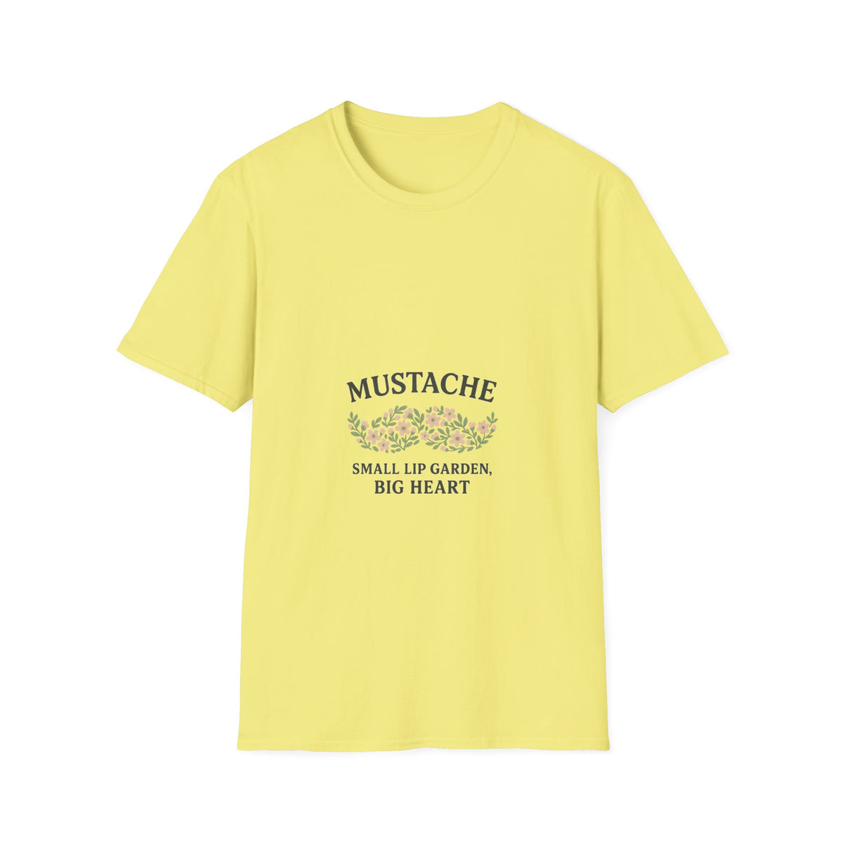 Mustache Garden T-Shirt — "Mustache: Small Lip Garden, Big Heart" Floral Graphic Tee - Trending Now - October 2026