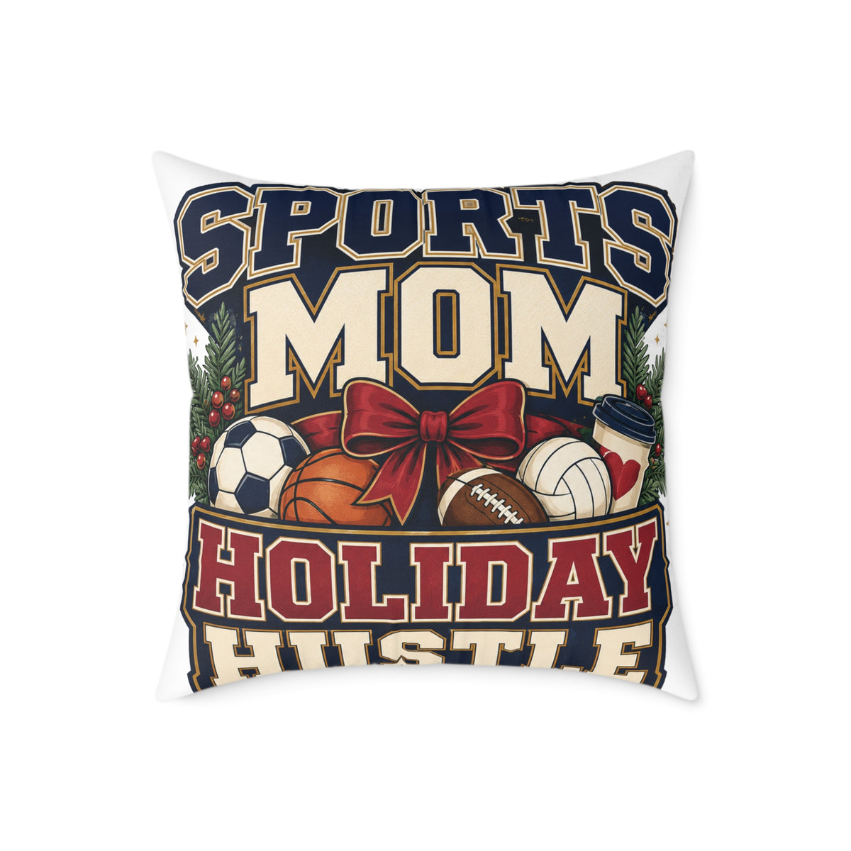 Holiday Sports Mom Modern Day Christmas Pillow — "Sports Mom Holiday Hustle" Decorative Throw Pillow