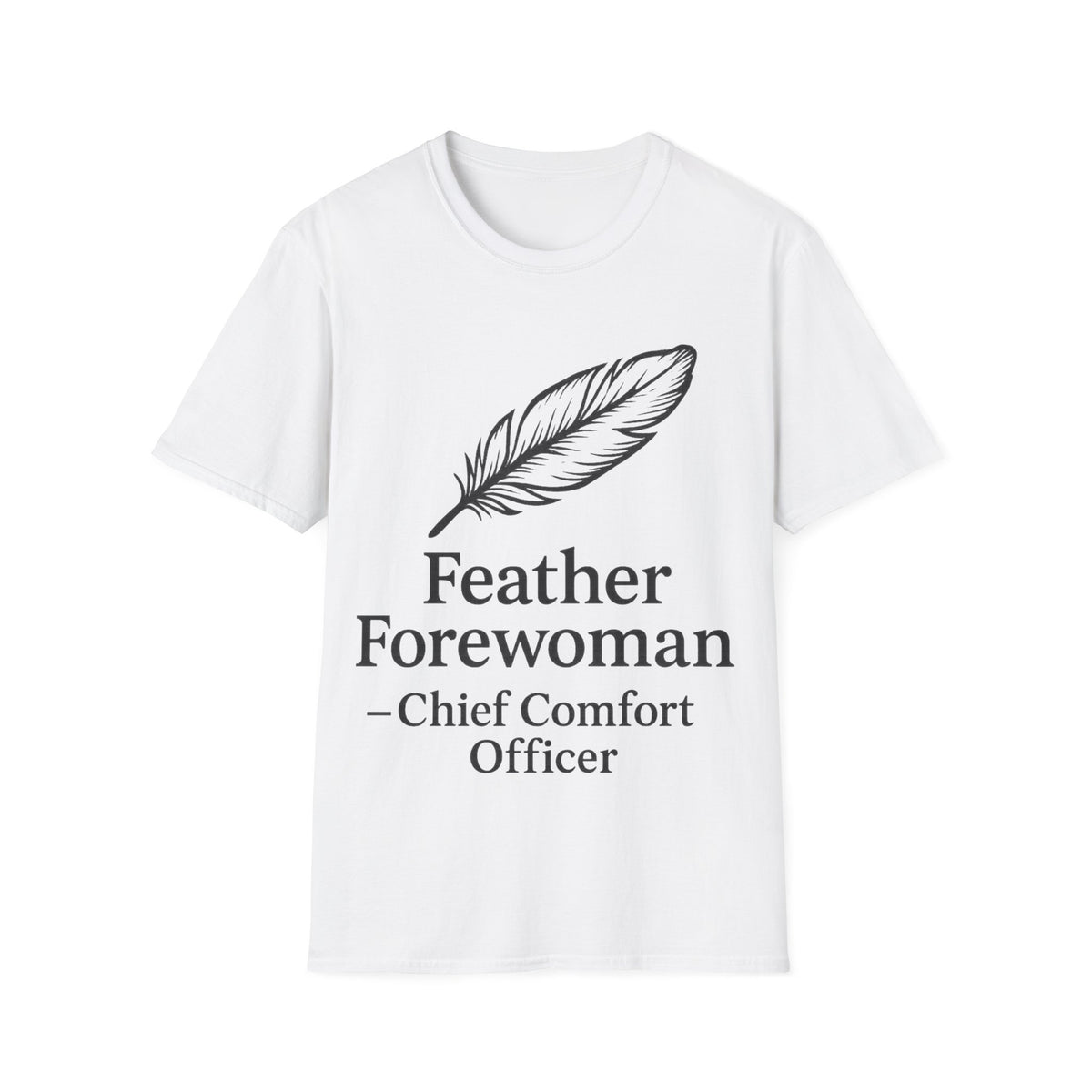 Feather Forewoman Chief Creative Officer Tee - Minimalist Executive Graphic T-Shirt - Trending Now - September 2026