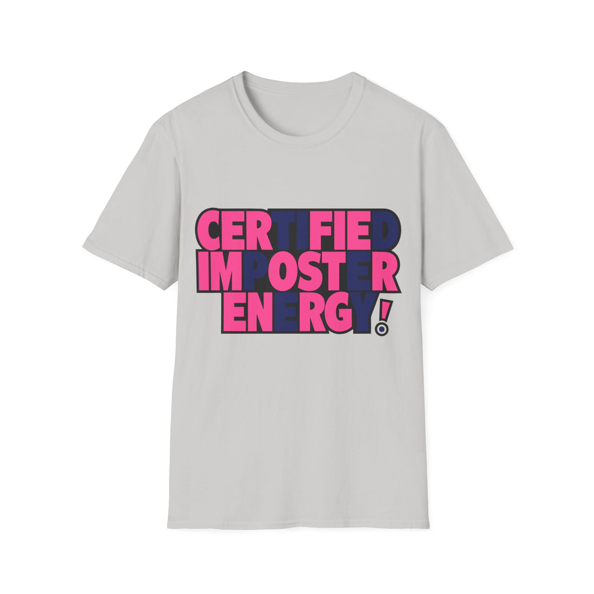 Certified Impostor Energy T-Shirt - Trending Now - August 2026