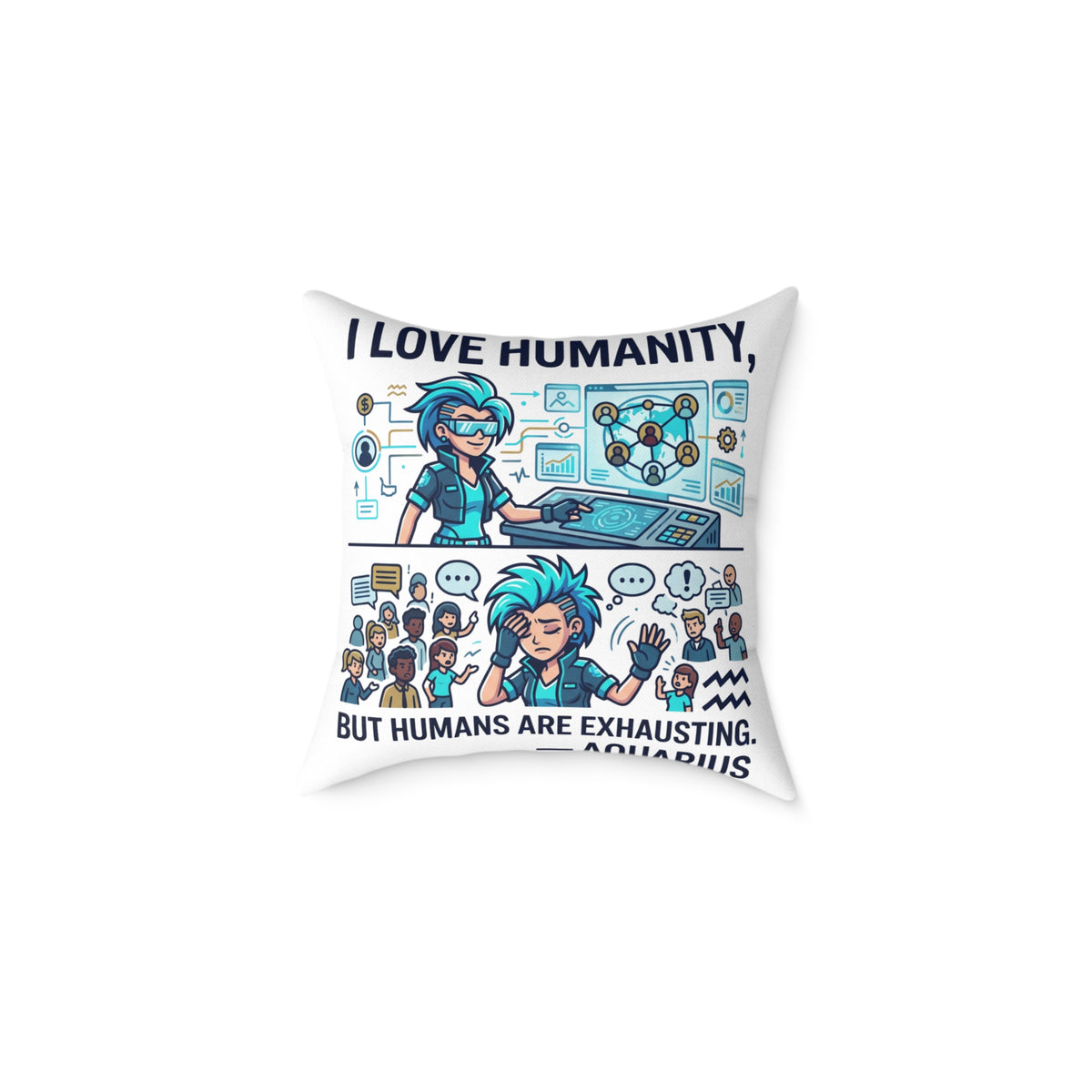 Aquarius Zodiac I love Humanity But Humans Are Exhausting Square Poly Canvas Pillow