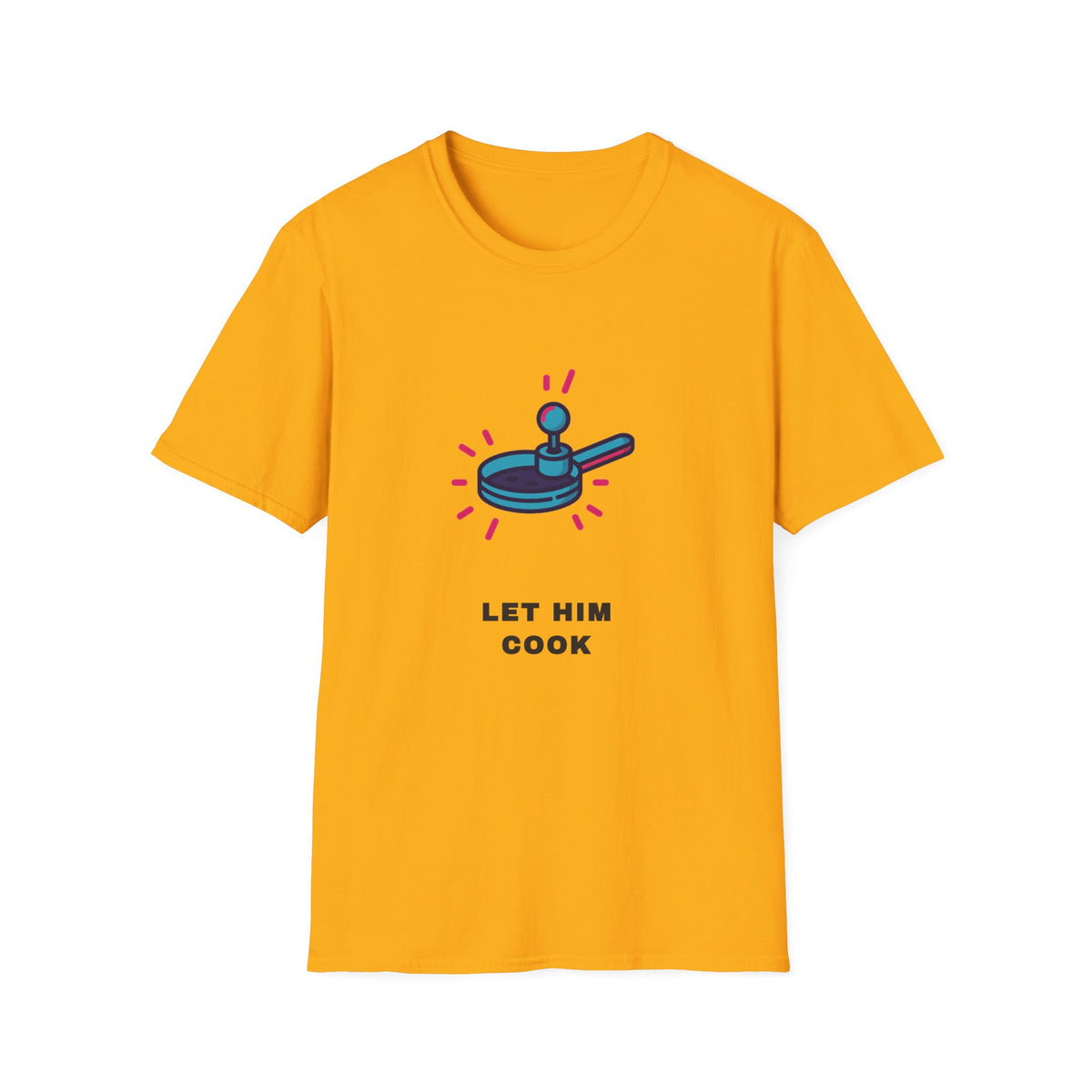 Let Him Cook T-Shirt — Funny Chef Pan Graphic Tee - Trending Now - September 2026