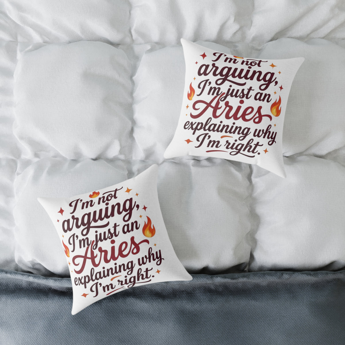 Aries Zodiac Pillow I'm Not Arguing, I'm Just An Aries, Explaining Why I'm Right Square Poly Canvas Pillow