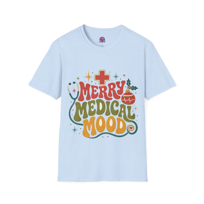 Merry Medical Mood T-Shirt — Christmas Nurse & Healthcare Holiday Tee