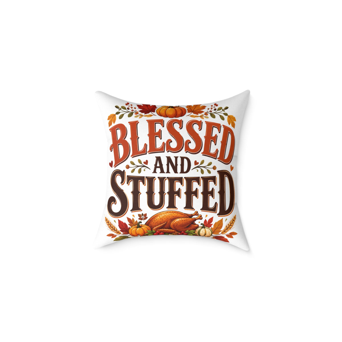 Thanksgiving Blessed and Stuffed Thanksgiving Pillow