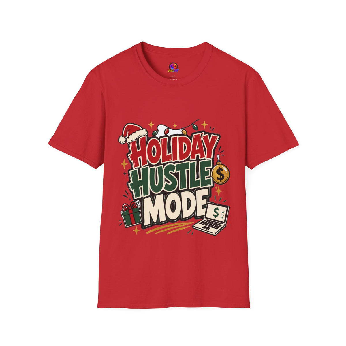 Holiday Hustle Mode T-Shirt — Funny Christmas Graphic Tee