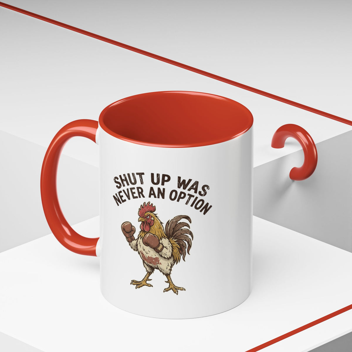 "Shut Up Was Never An Option" Funny And Witty Accent Coffee Mug (11, 15oz)