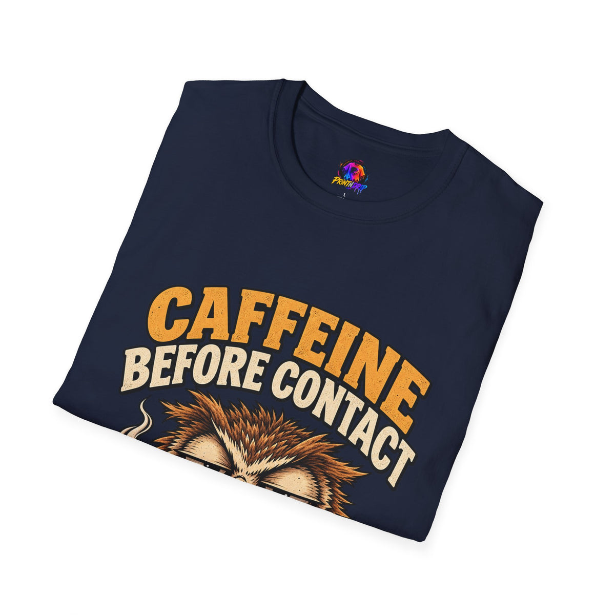 Caffeine Before Contact T-Shirt — Funny Owl Coffee Tee (No Talky)