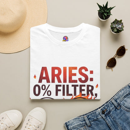 Aries T-Shirt — "Aries: 0% Filter, 100% Fire" Bold Zodiac Tee