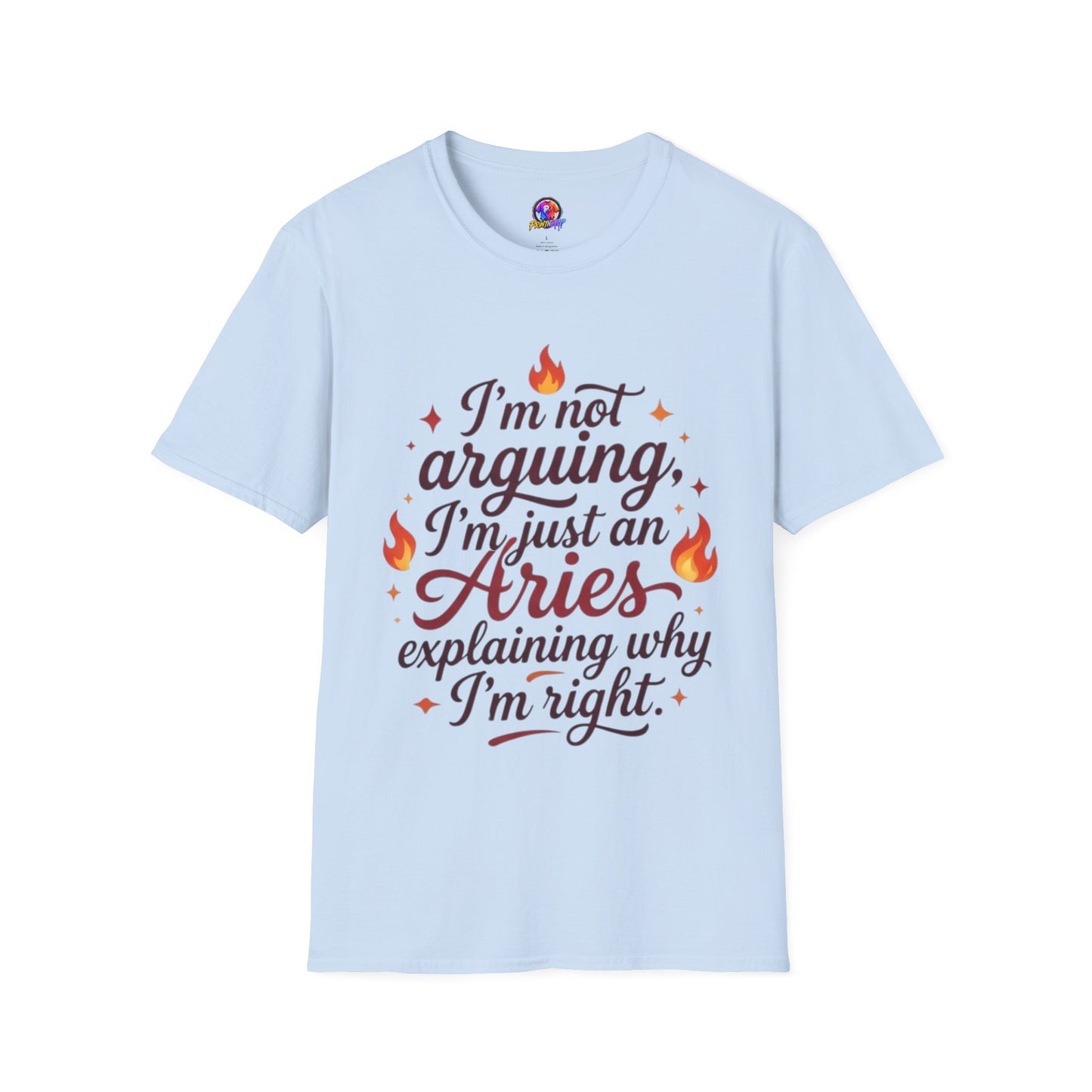 Aries Zodiac Tee — “I’m Not Arguing, I’m Just an Aries Explaining Why I’m Right”