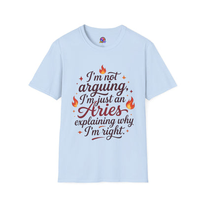 Aries Zodiac Tee — “I’m Not Arguing, I’m Just an Aries Explaining Why I’m Right”