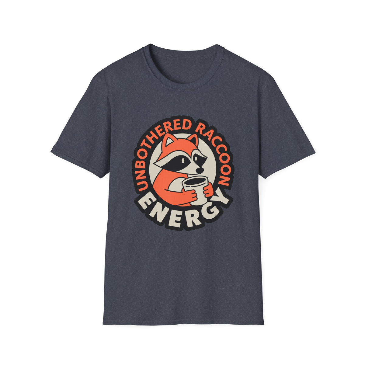 T-Shirt — Unbothered Raccoon Graphic Tee (Cozy Lazy Day Shirt) - Trending Now - August 2026