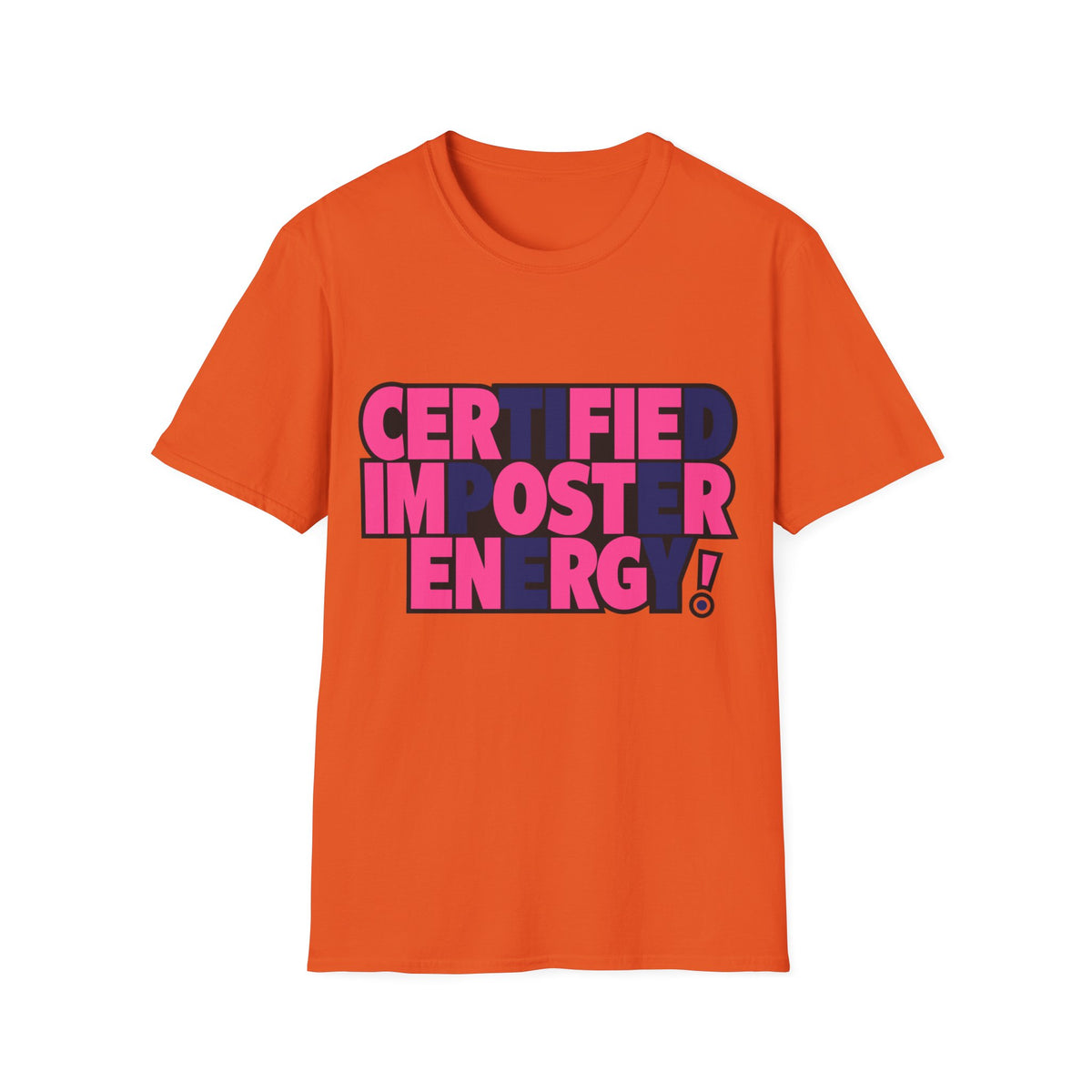 Certified Impostor Energy T-Shirt - Trending Now - August 2026