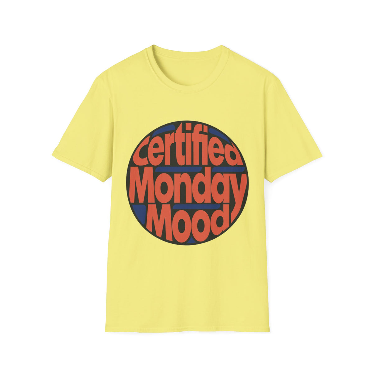 Certified Monday Mood T-Shirt - Trending Now - August 2026