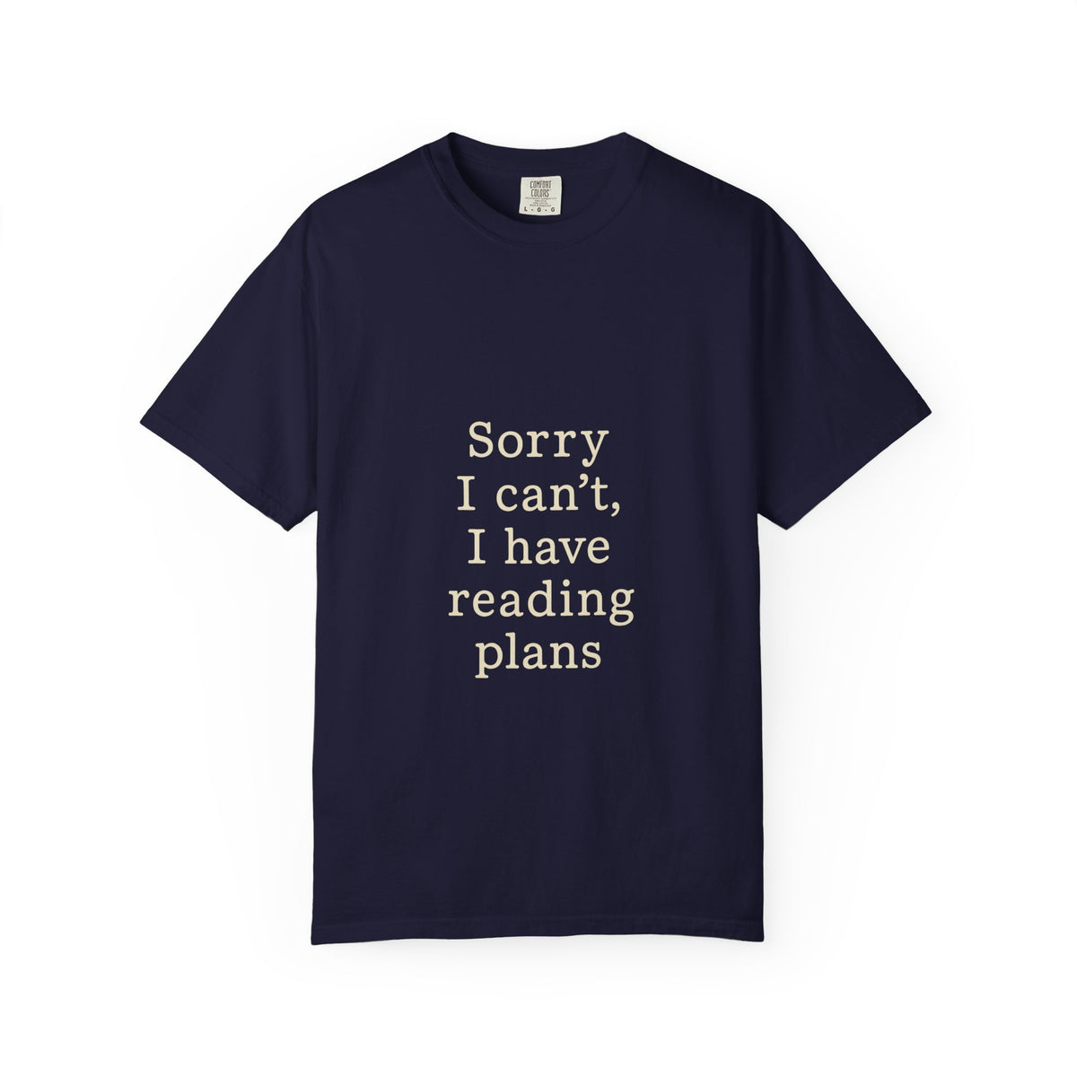 Reading Plans T-Shirt — "Sorry I Can't, I Have Reading Plans" Literary Tee - Trending Now - October 2026