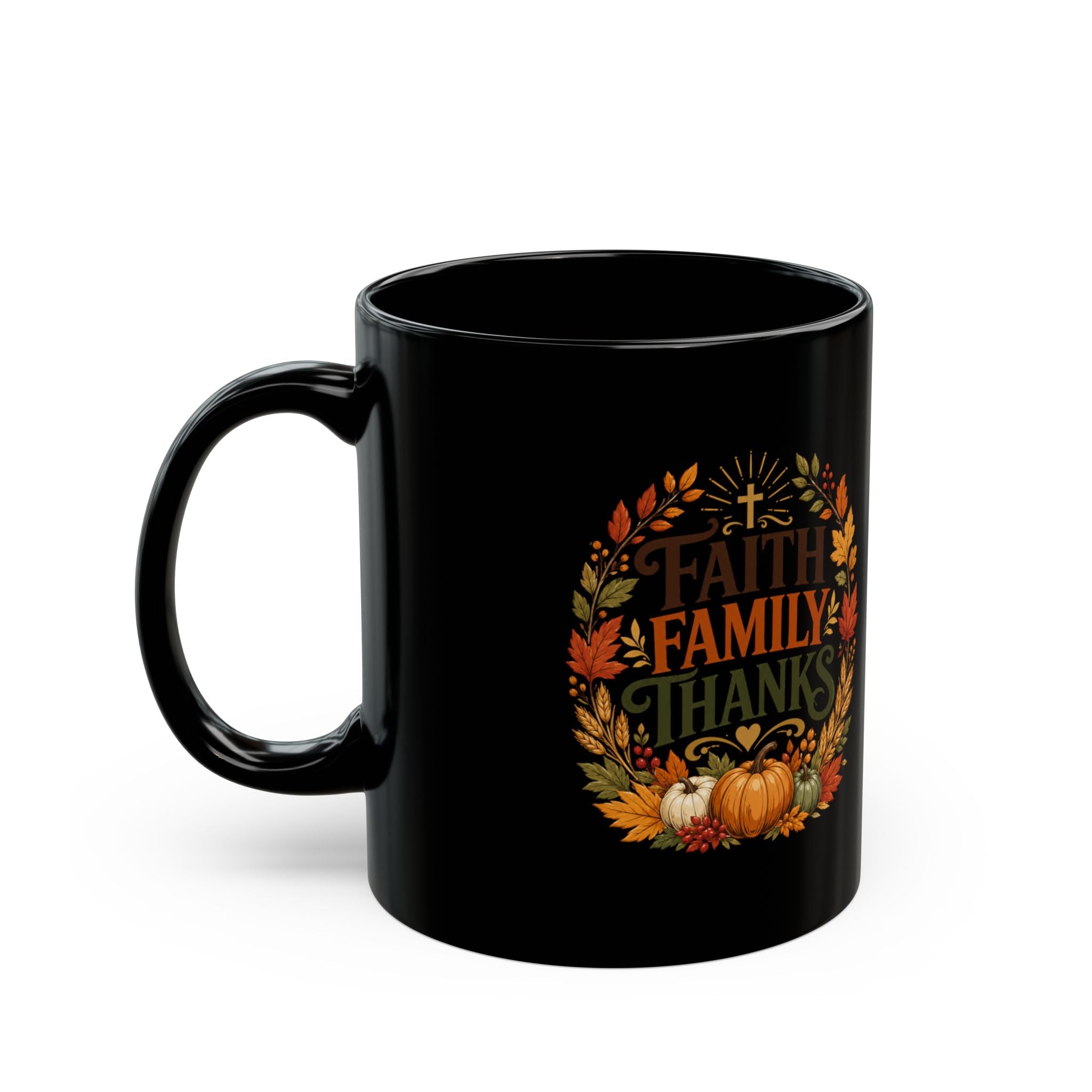 Thanksgiving Black Mug Faith Family Thanks Fall Thanksgiving Coffee Mug
