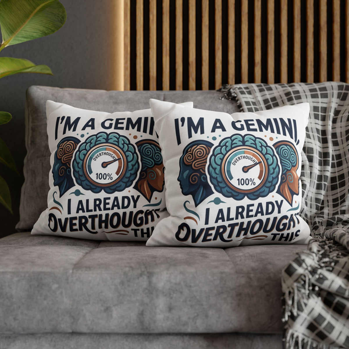 Gemini Zodiac Pillowcase — “I’m a Gemini, I Already Overthought This” Decorative Throw Pillowcase