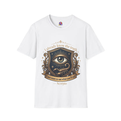 I Already Know the Truth Scorpio T-Shirt — Mystical Third Eye Zodiac Tee