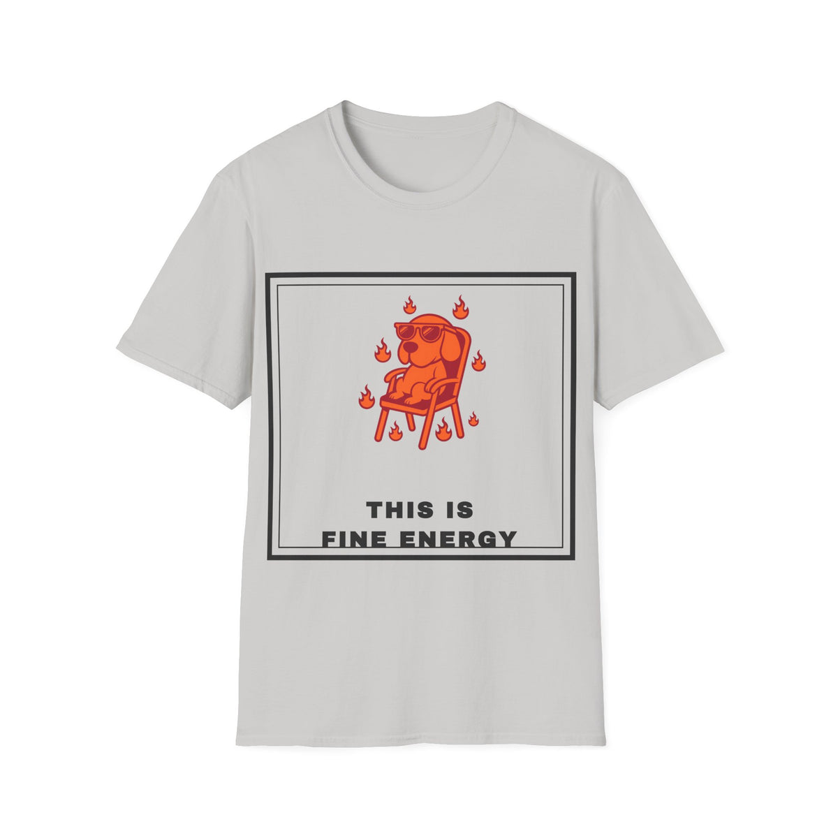 This Is Fine Energy T-Shirt — Cute Dog Meme Graphic Tee - Trending Now - September 2026