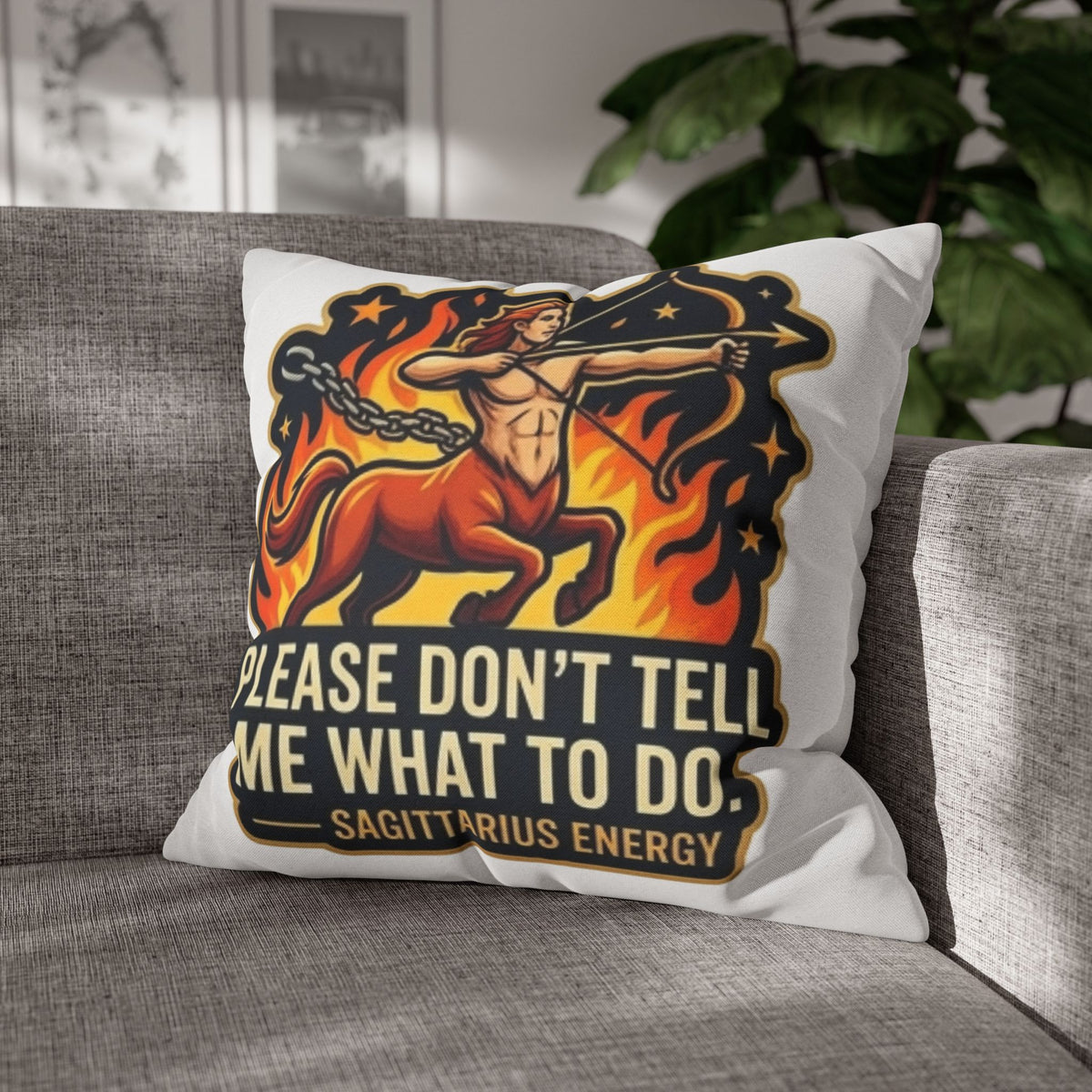 Sagittarius Energy Pillowcase – “Please Don’t Tell Me What To Do” Zodiac Throw Pillow