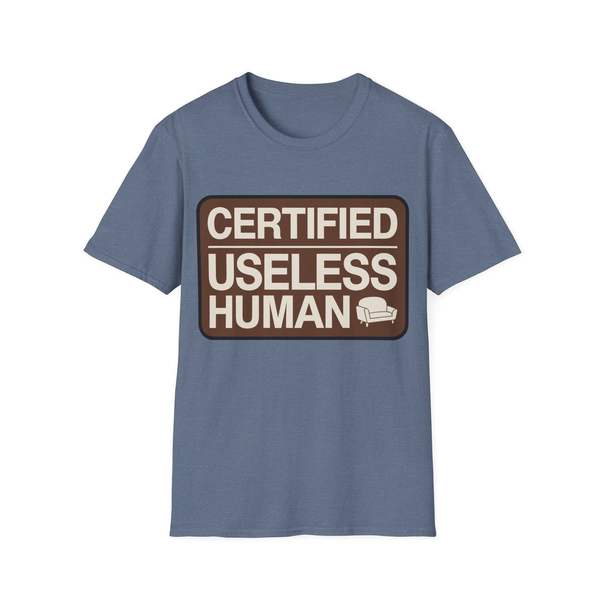 Certified Useless Human T-Shirt - Trending Now - August 2026