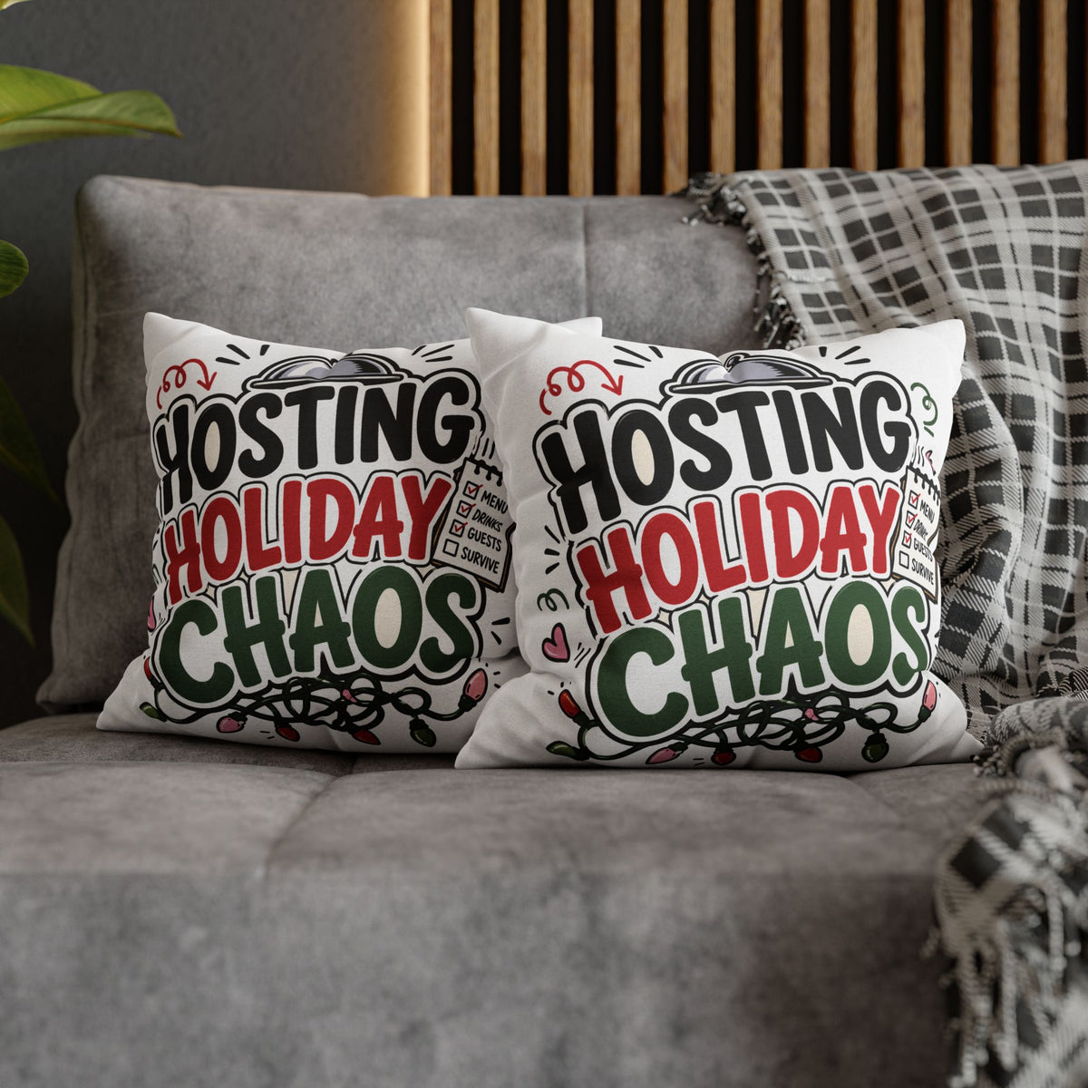 Hosting Holiday Chaos Pillowcase Modern Day Christmas  — Funny Christmas Throw Pillow for Holiday Hosts