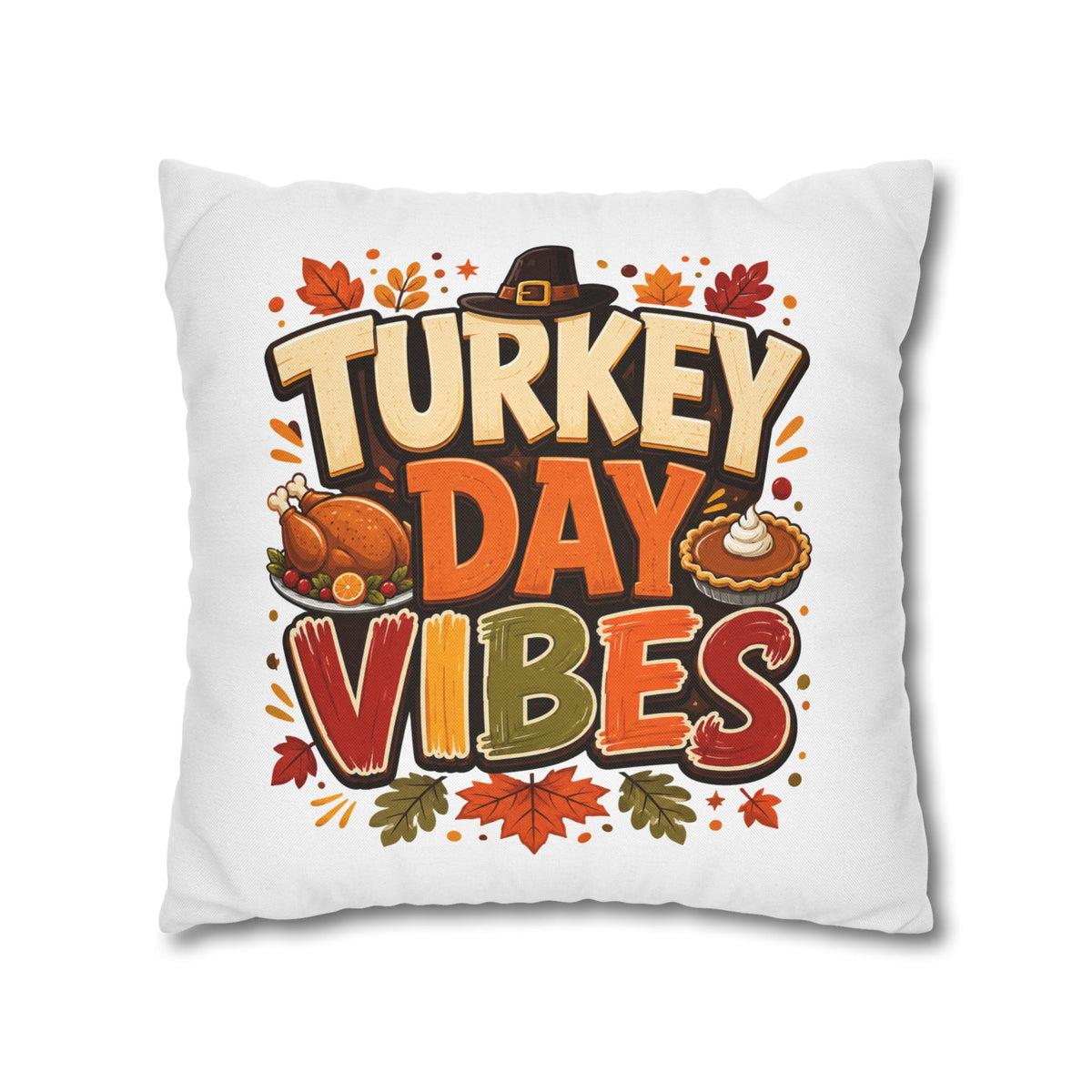 Thanksgiving Turkey Day Vibes Throw Pillowcase — Thanksgiving Decorative Pillow Cover