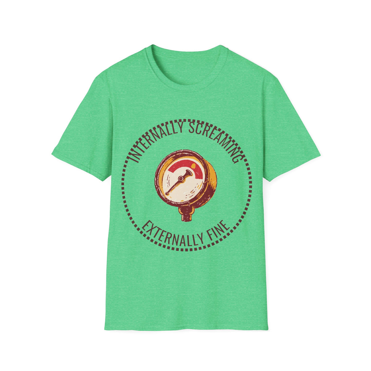 "Internally Screaming Externally Fine" Pressure Gauge Tee - Funny Relatable Stress White T-Shirt - Trending Now - September 2026