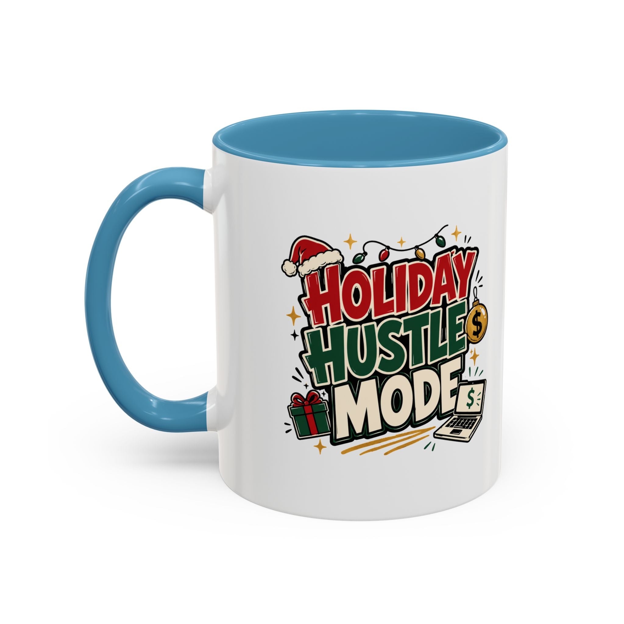 Modern Day Christmas Holiday Hustle Mode Coffee Mug — Festive Christmas Work Grind 11/15oz Accent Mug