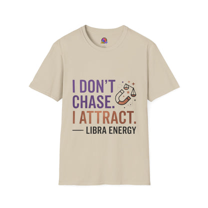 Libra Energy T-Shirt – "I Don't Chase. I Attract." Astrology Tee