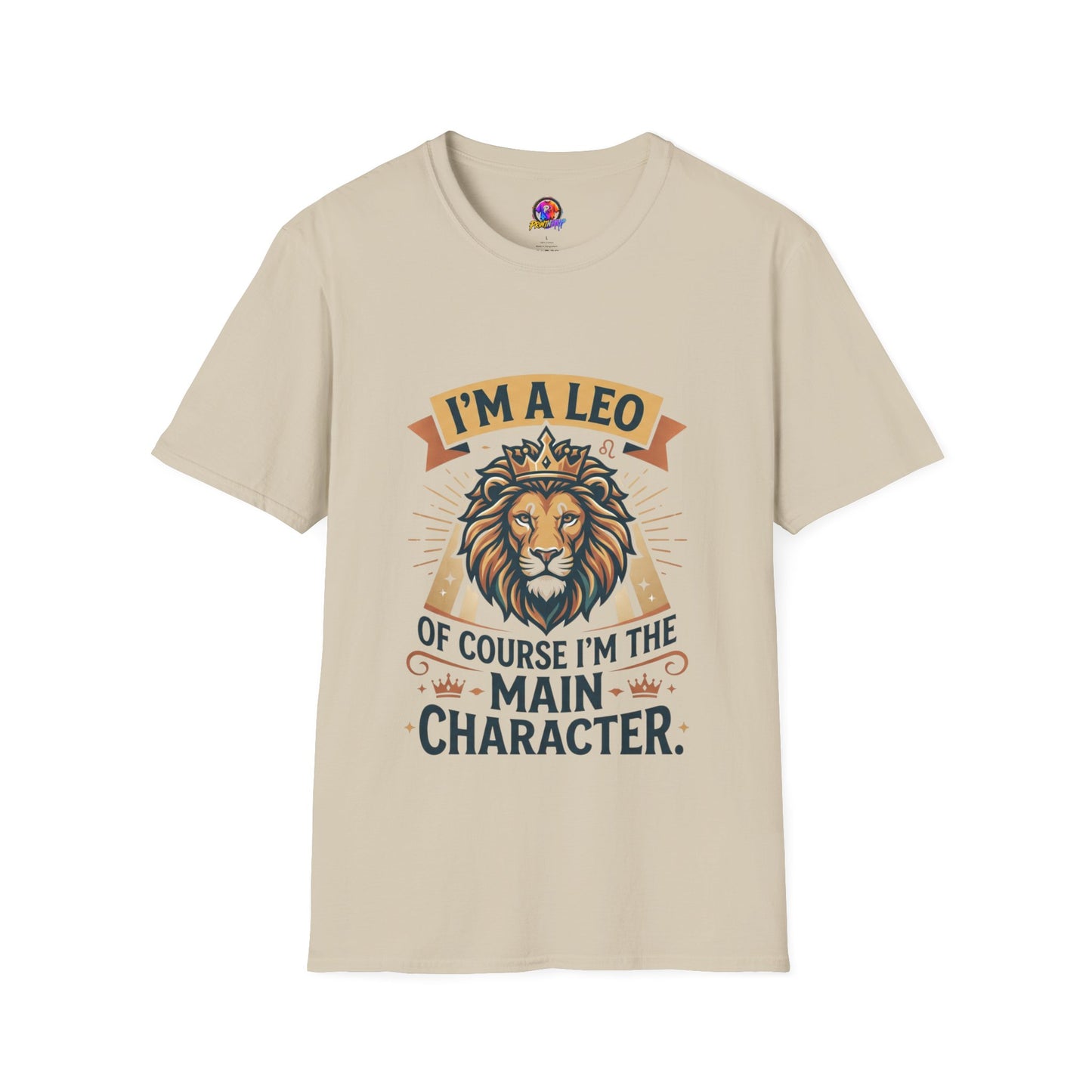I’m a Leo Lion Zodiac T-Shirt — 'Of Course I’m the Main Character' Horoscope Tee