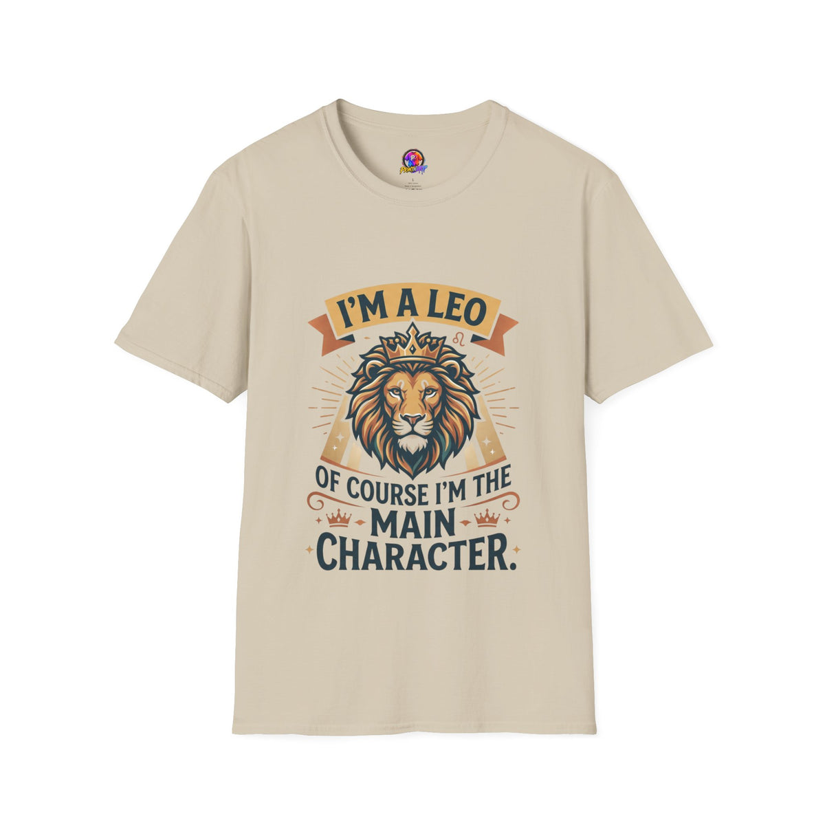 I’m a Leo Lion Zodiac T-Shirt — 'Of Course I’m the Main Character' Horoscope Tee