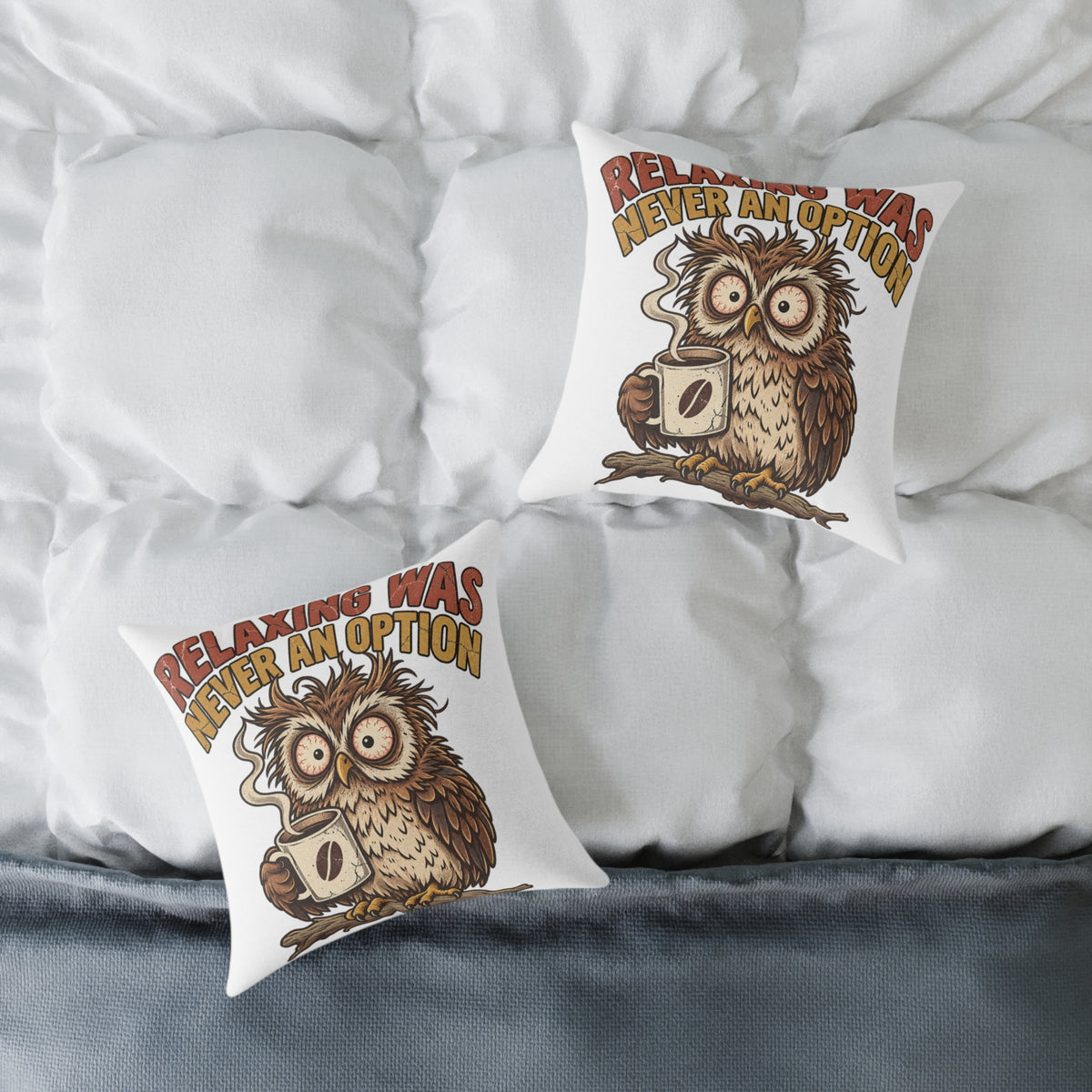 Relentless Was Never An Option Owl Coffee Funny  Throw Pillow