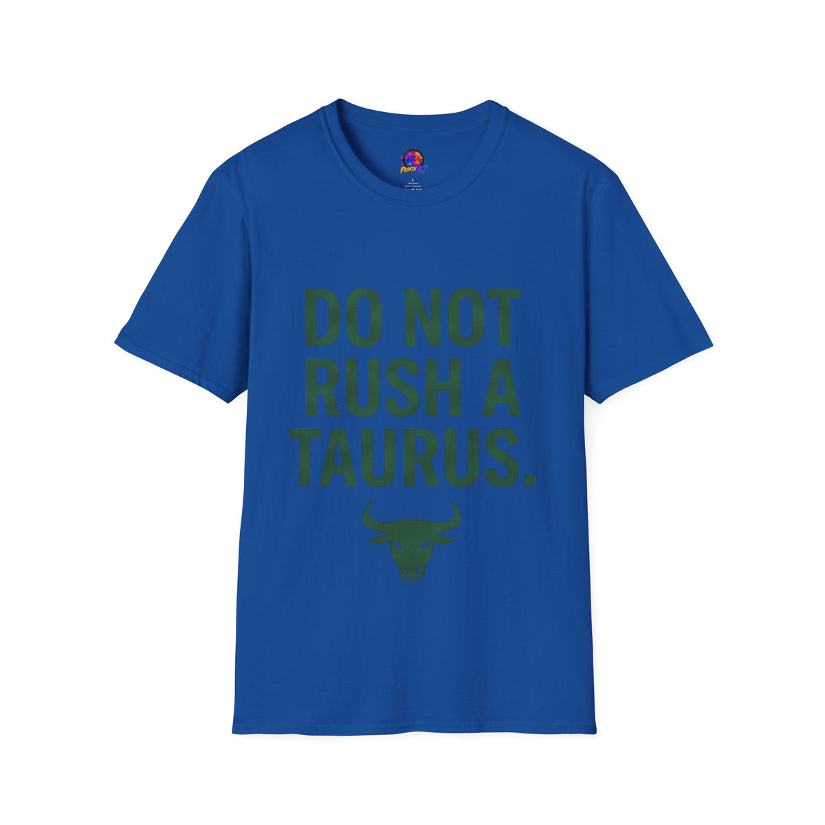 Do Not Rush a Taurus T‑Shirt — Funny Zodiac Astrology Tee