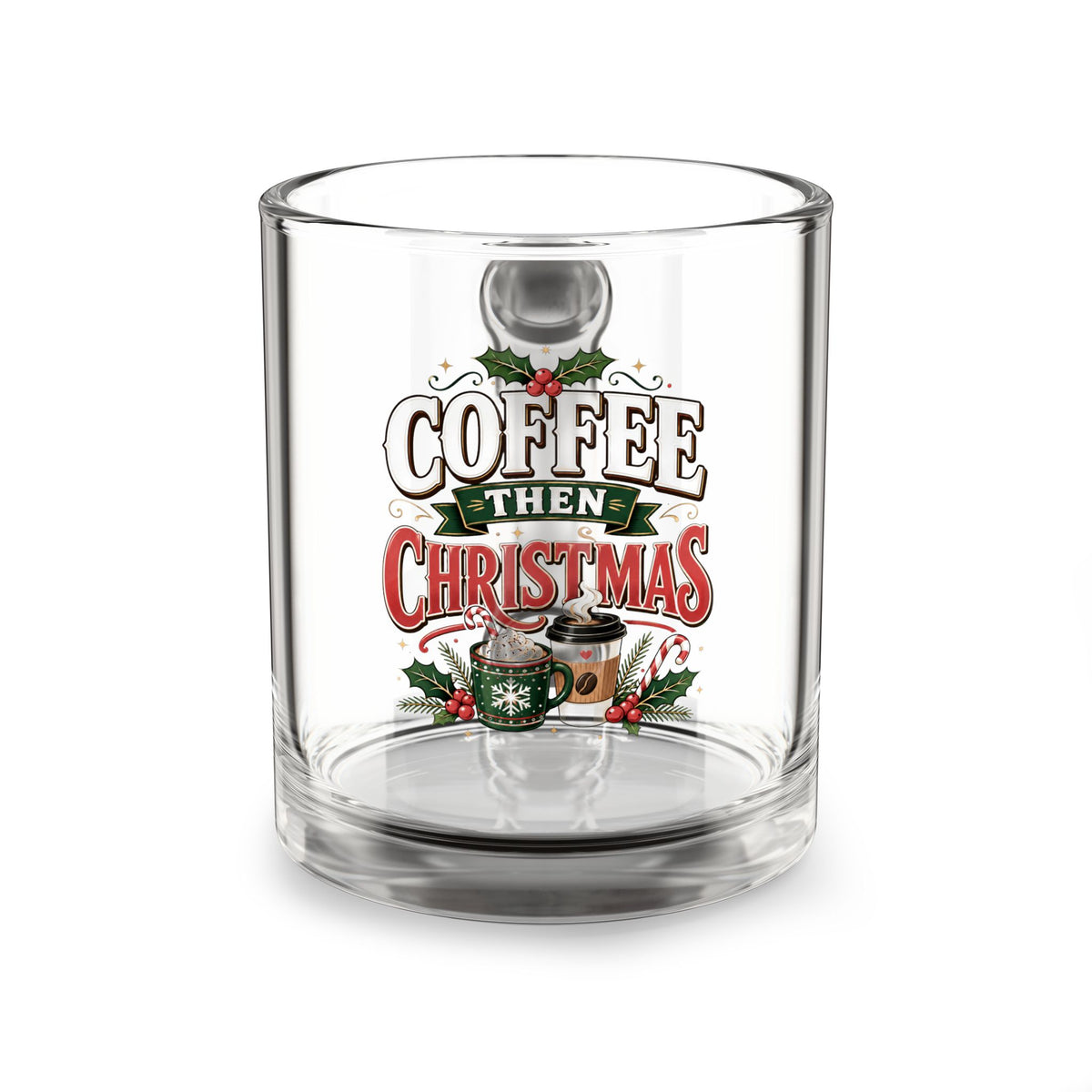 Christmas Glass Mug 10 oz Coffee Then Christmas Glass Mug — 10oz Holiday Coffee Mug