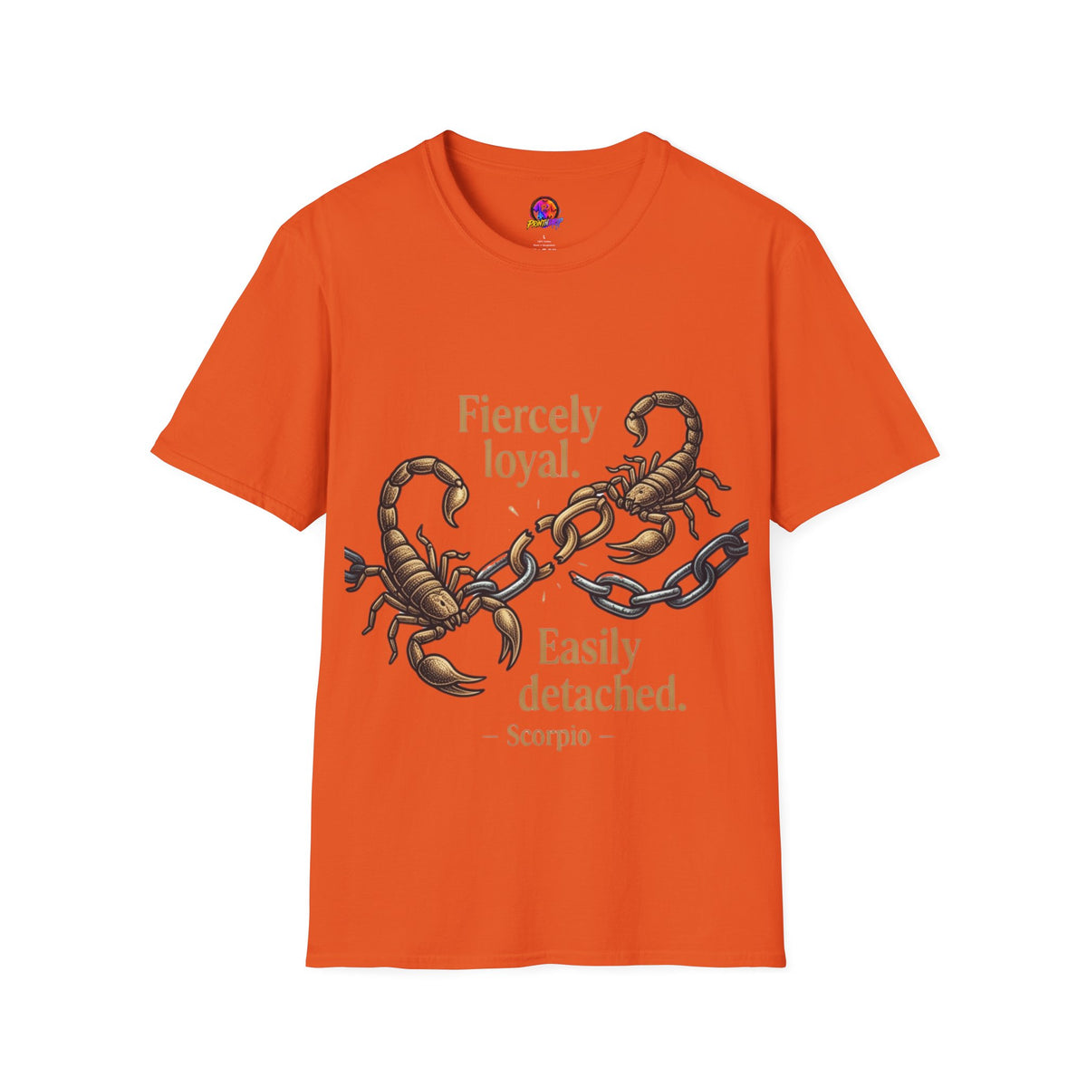 Scorpio T-Shirt — Fiercely Loyal, Easily Detached Zodiac Tee