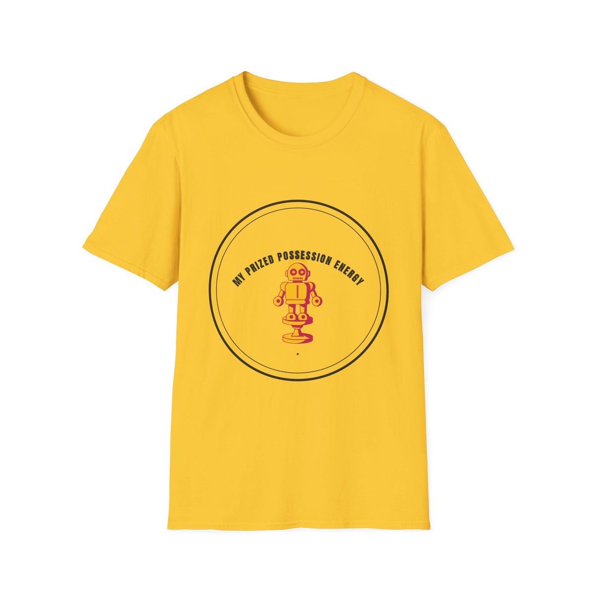 My Prized Possession Energy T-Shirt (Design 05) - Trending Now - September 2026