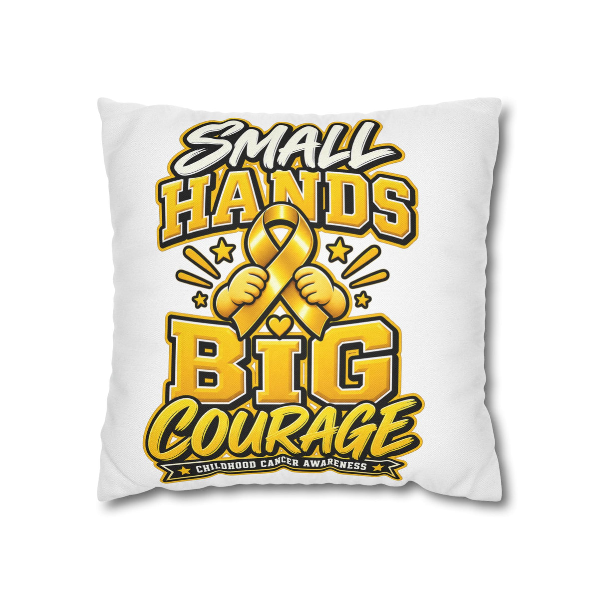 Small Hands Big Courage Childhood Cancer Awareness Pillowcase