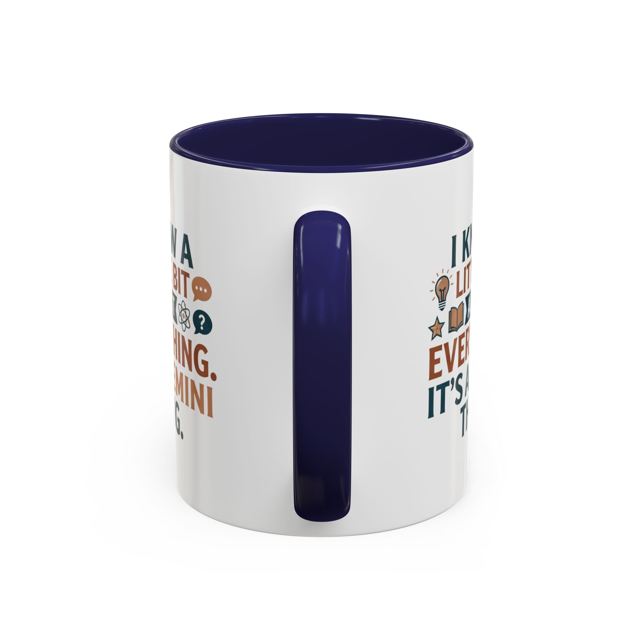 Gemini Zodiac Coffee Mug — "I Know a Little Bit About Everything, It's a Gemini Thing"