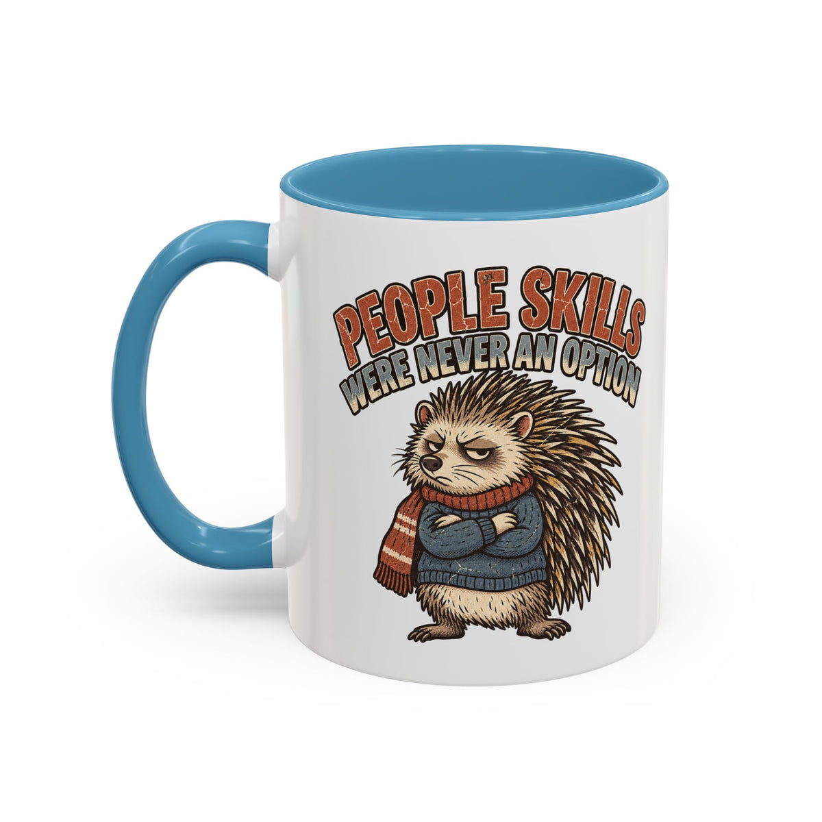 Funny And Witty "People Skills Were Never An Option" Accent Coffee Mug (11, 15oz)