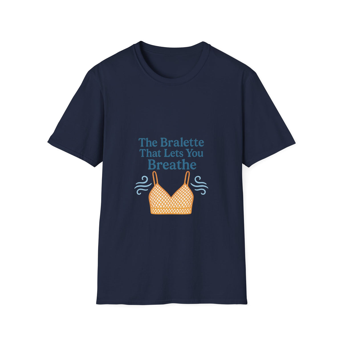 T-Shirt — "The Bralette That Lets You Breathe" Graphic Tee - Trending Now - October 2026