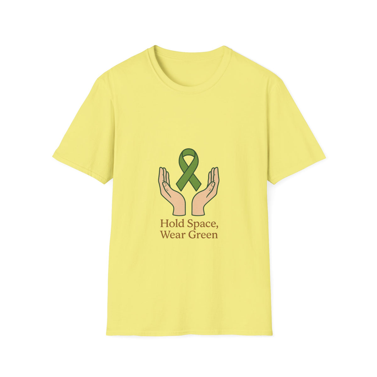 Hold Space Wear Green T-Shirt — Mental Health & Support Awareness Tee - Trending Now - October 2026