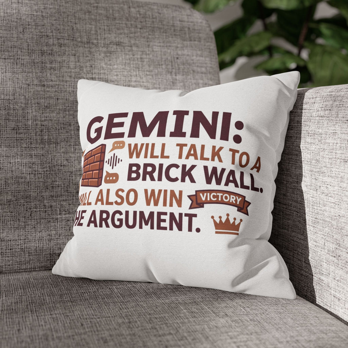 Gemini Pillowcase — "Will Talk to a Brick Wall, Will Also Win the Argument" Astrological Throw Pillow Cover