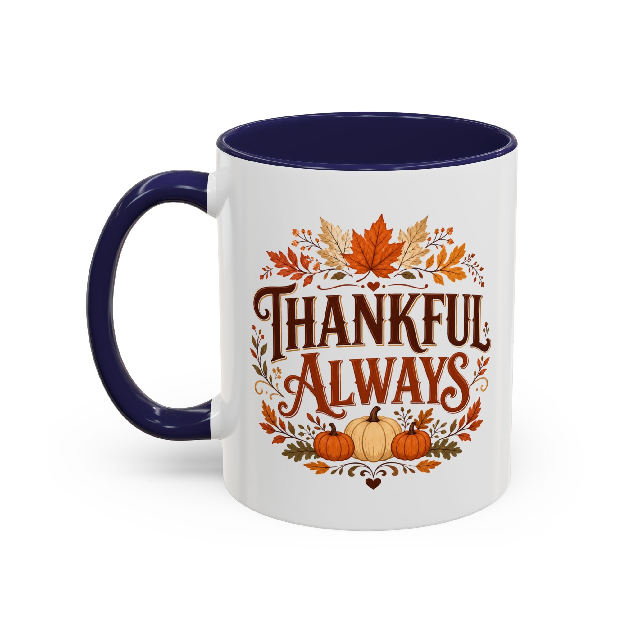 Thanksgiving Mug Thankful Always Accent Coffee Mug — Fall Pumpkin & Leaves Thanksgiving Gift