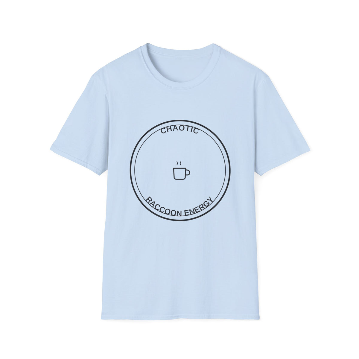 T-Shirt — Chaotic Raccoon Energy Graphic Tee - Trending Now - August 2026