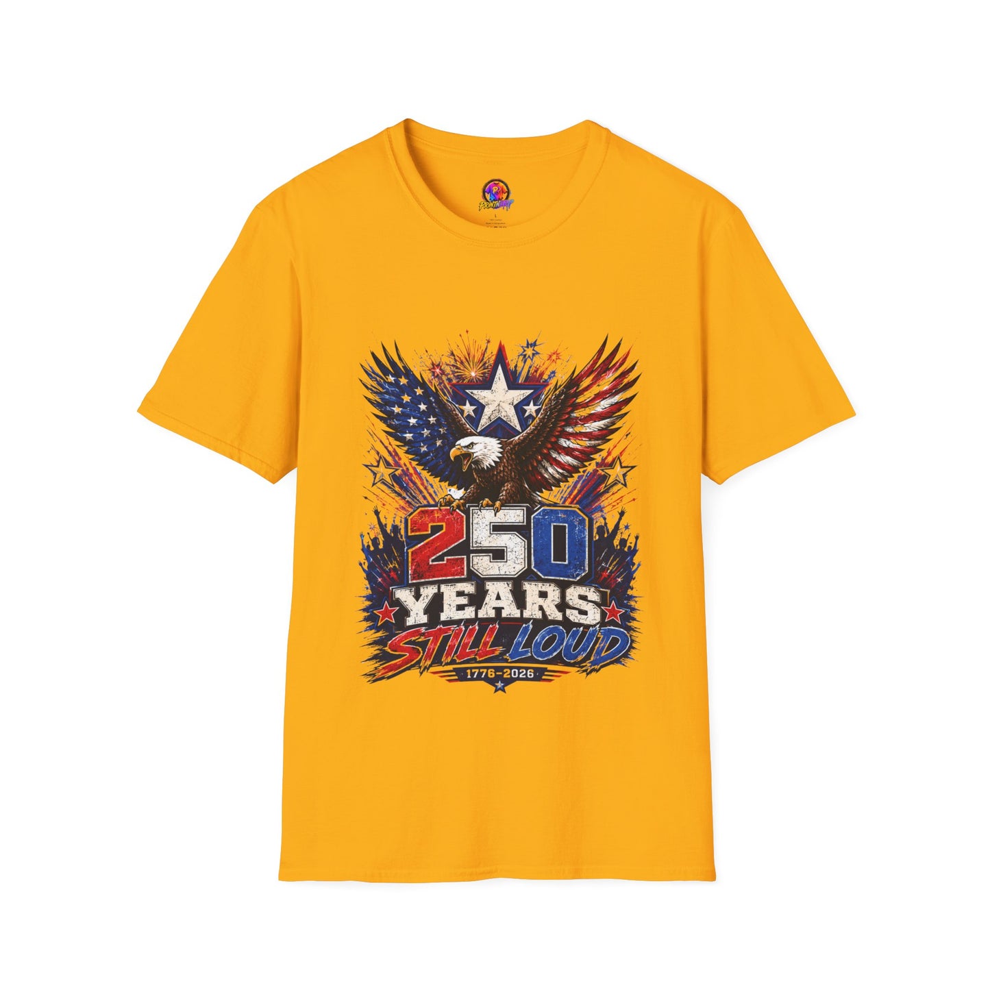 T-Shirt — Patriotic Eagle "250 Years Still Loud" American Flag Tee